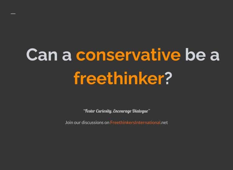 Can a Conservative Truly Don the Freethinker’s Hat?